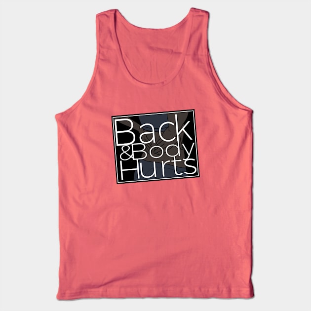 Back & Body Hurts Gym Meme Funny Tank Top by Pattern Plans